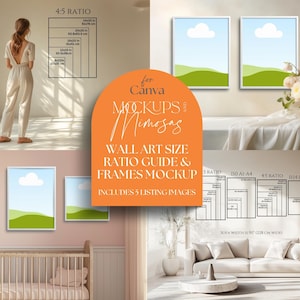 May include: Five digital mockups of framed artwork in different interior settings. The mockups are for use with Canva and include a size ratio guide for wall art. The text on the image reads "for Canva MOCKUPS & Mimosas WALL ART SIZE RATIO GUIDE & FRAMES MOCKUP INCLUDES 5 LISTING IMAGES".