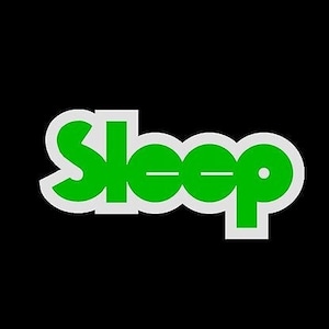 May include: A black background with the word "Sleep" in bright green, outlined in white. The word is in a bold, rounded font. The image is a simple, graphic design.