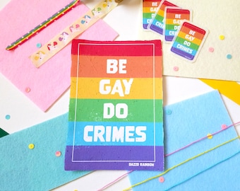 Be Gay Do Crimes HANDMADE Rainbow Art Print and Stickers