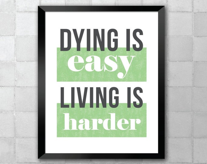 Hamilton Dying is Easy Living is Harder Digital Download Printable