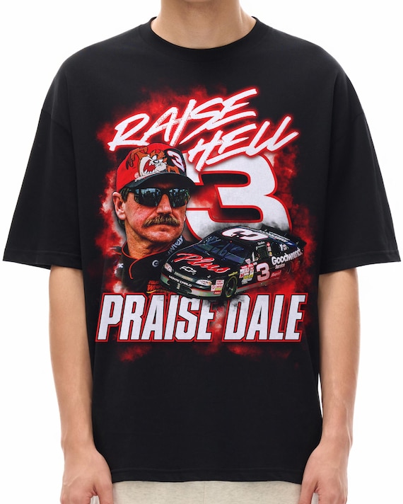 Raise Hell Praise Dale Earnhardt T-Shirt