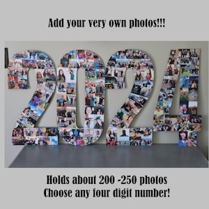 May include: A large, gray, wooden cutout of the number 2024, filled with numerous small photos. The text "Add your very own photos!!!" is above the numbers. Below the numbers, the text reads "Holds about 200-250 photos Choose any four digit number!"