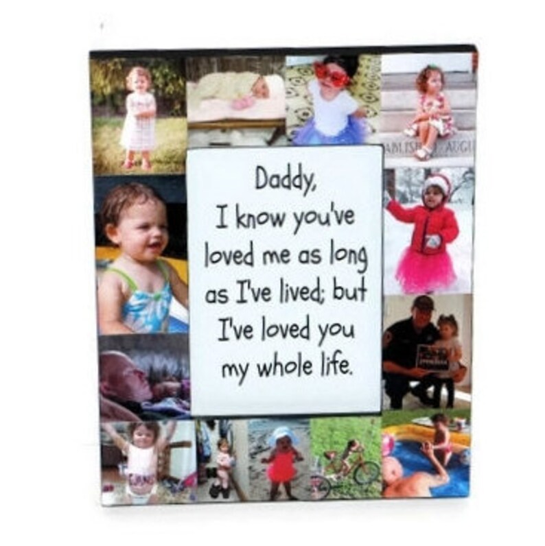 Daddy I loved you all my life frame First Fathers Day Photo Frame Picture Frame Gift Photo Collage Gift Personalized center image 3