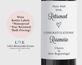 Pairs Well With Retirement, Wine Gift Idea for Retired Co-Worker, Retirement Wine Label, Personalized Waterproof Label, Bulk Order Pricing!