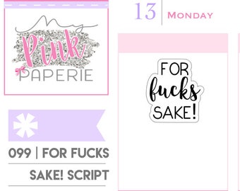 099 | "For Fucks Sake" Script Stickers