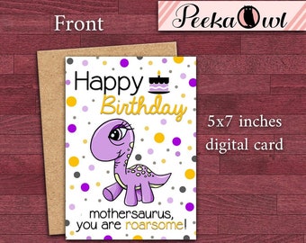 Digital Instant Download Funny Mother Birthday Cards - Happy Birthday mothersaurus, you are roarsome - Funny Birthday cards for mother!!!