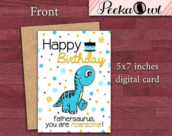 Digital Instant Download Funny Father Birthday Cards - Happy Birthday fathersaurus, you are roarsome - Funny Birthday cards for father!!!