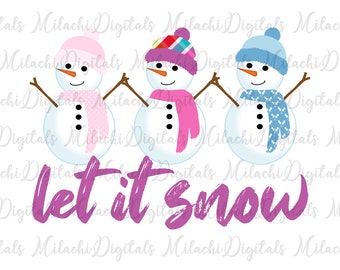 Let it Snow PNG Sublimation Download DTG Printing Clipart Holiday Christmas Snowman Sublimation Design PNG - M120
