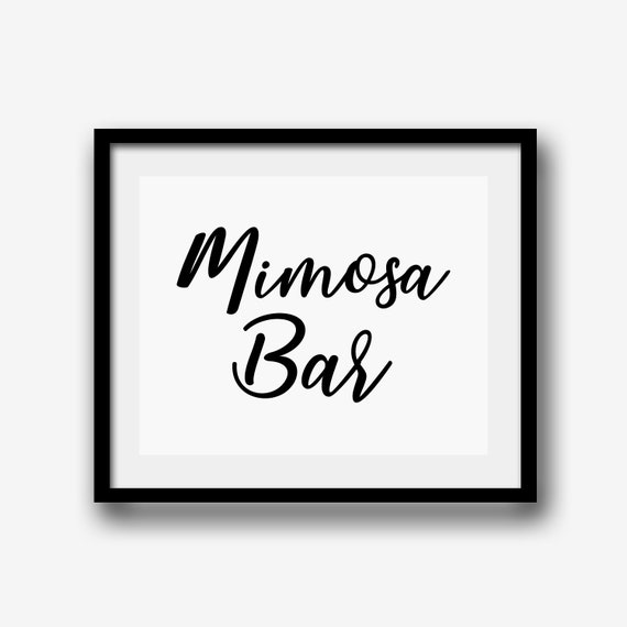 Mimosa Bar Sign Print Black and White Minimalist Wedding Signage