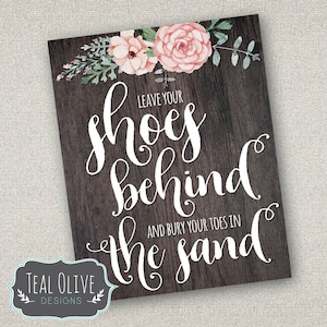 Leave Your Shoes Behind - Toes In The Sand - Rustic Chic Wedding - Wedding poster - Wood Poster - Beach Wedding - Wedding Sign