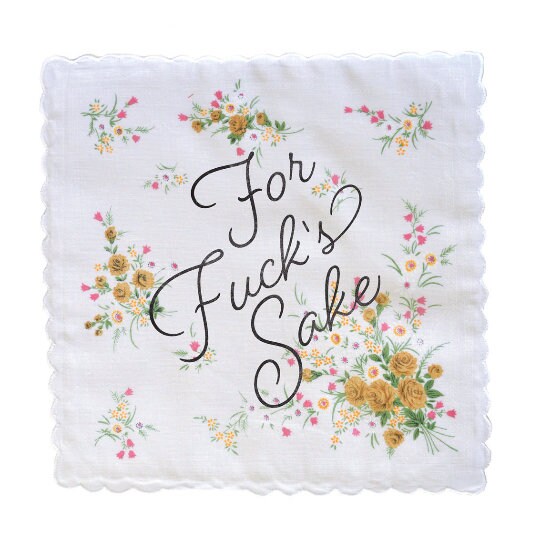 For Fuck's Sake Handkerchief, scalloped floral wedding hanky, reu…