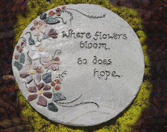 All-Natural Mosaic Stepping Stone, Engraved Stepping Stone: "Where Flowers Bloom, So Does Hope" - Garden Decor, Sympathy Gift, Garden Gift