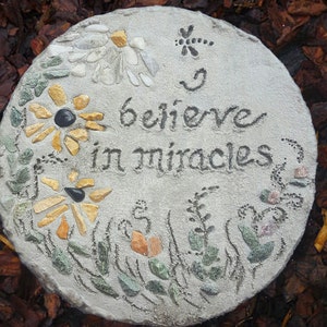 All-Natural Mosaic Stepping Stone, Engraved Stepping Stone: I Believe in Miracles Garden Decor, Concrete Garden Art, Gift for Garden image 1