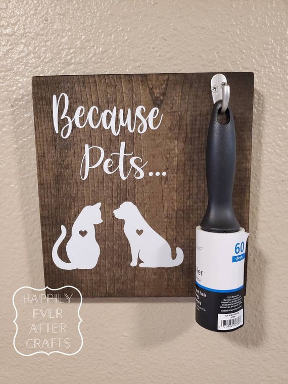 Because Pets lint roller Sign Lint Roller Sign Because Cats Etsy