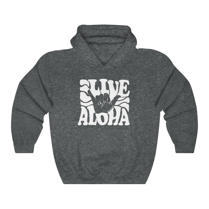 May include: A dark grey hooded sweatshirt with a white graphic print of a hand gesture and the text "LIVE ALOHA" in a retro font.