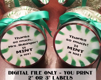 Customizable "It MINT a lot" 2" or 3" Thank you labels (you print), "standard" saying, saying with custom name or complete custom message