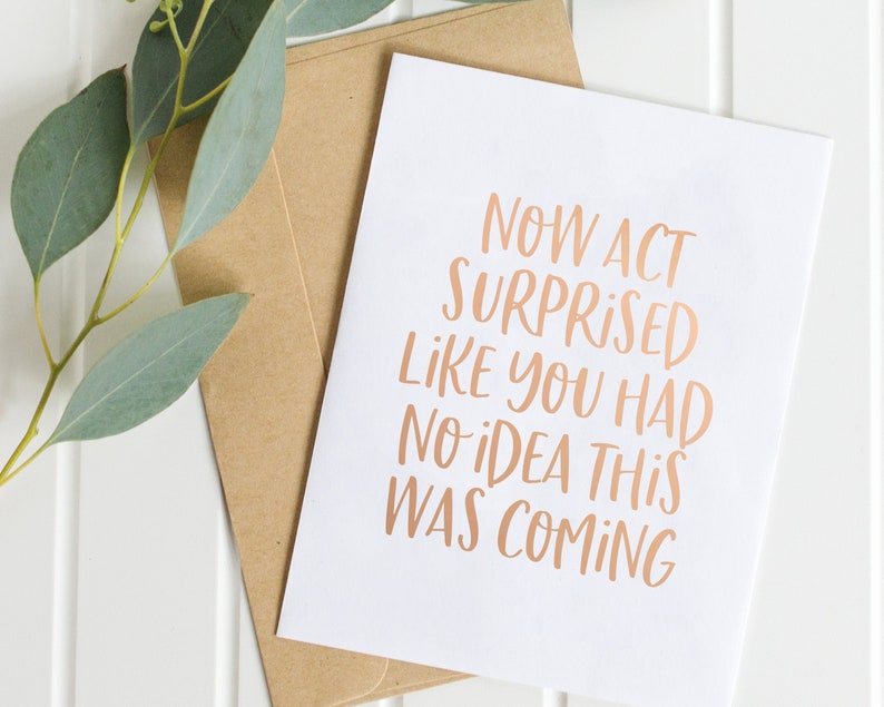 Now Act Surprised Like You Had No Idea This Was Coming, Funny Bridal Party Gifts, Funny Bridesmaid Proposal Cards, Funny Bridal Party Gifts 