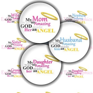 Pode incluir: Nove etiquetas redondas brancas com halos dourados e texto que diz "Meu [relacionamento] foi tão incrível que Deus fez [ele/ela/eles] um anjo". Os relacionamentos listados são: Mãe, Pai, Filho, Esposa, Sobrinho, Marido, Filha, Avô, Tia, Tio e Amigo.