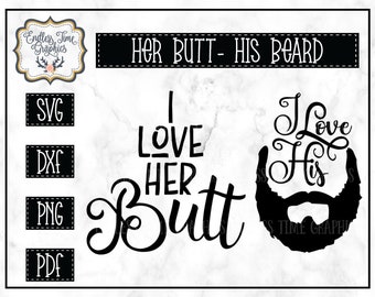 I Love His Beard SVG. I Love Her Butt Svg. Svg Bundle. Funny Coffee Mug. Funny Svg. Funny Cutting File. Coffee Cup Decal. Vinyl Decal. 285