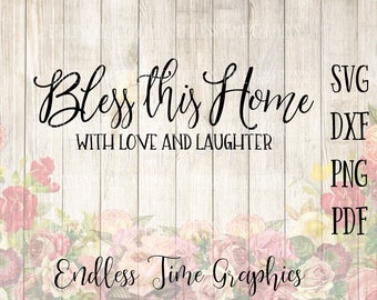 Bless This Home SVG, Liebe und Lachen Zeichen (Digitale Dateien)