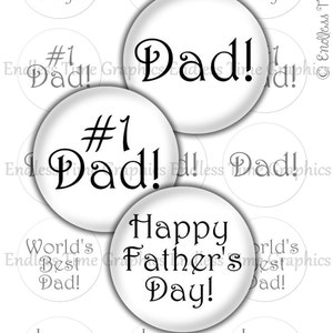 May include: A set of ten round white printable stickers with black text. The stickers feature various messages for Father's Day, including "Happy Father's Day", "#1 Dad", "World's Best Dad", and "I Love You, Dad!"