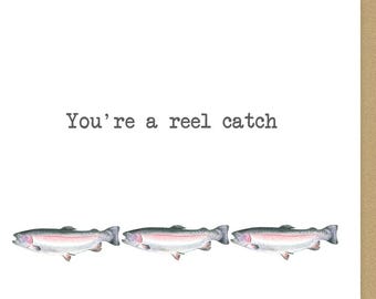 Fish - You’re a reel catch - birthday card - Valentine’s Card