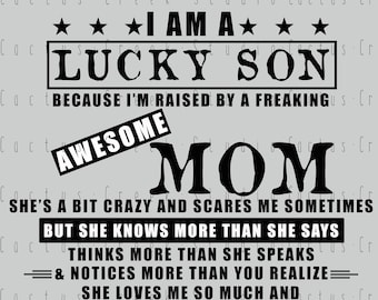 I'm A Lucky Son | PNG File | Digital Download | Sublimation | Mother | Mom | Funny | Awesome | Mother's Day | Gift