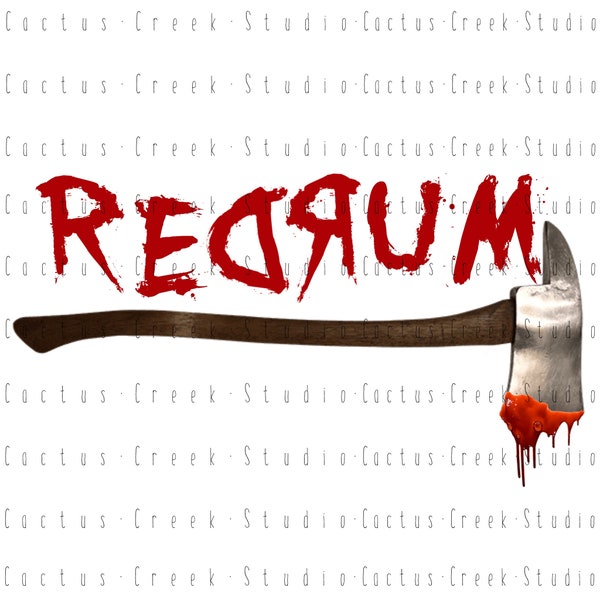 Redrum Bloody Axe | PNG File | Digital Download | Sublimation | Horror Movie | Classic | Shining | Adult | Halloween | Murder