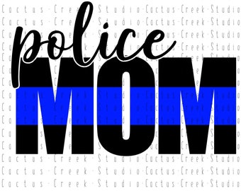 Police Mom | PNG File | Digital Download | Sublimation | Thin Blue Line | Cop | Officer