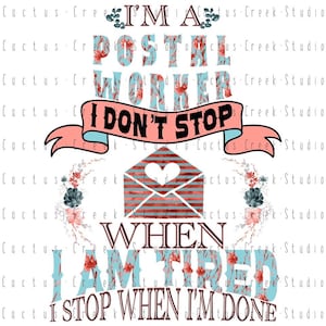 I’m A Postal Worker | PNG File | Digital Download | Sublimation | Commercial Use | Floral | Feminine | USPS | Envelope | Pretty | Humor