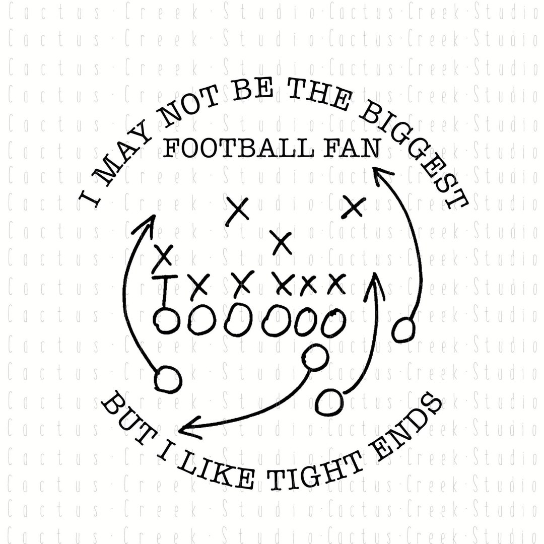 I Like Tight Ends PNG File Sublimation Digital Download Football Fan Play Funny Adult Humor Etsy