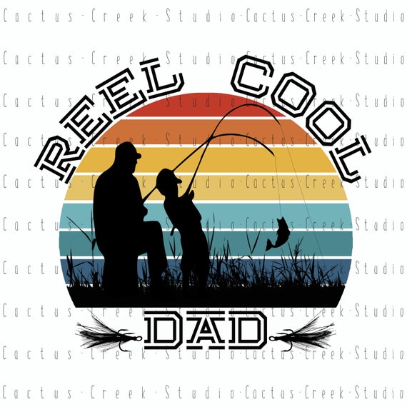 Reel Cool Dad Son Fishing Silhouette PNG File Digital Download