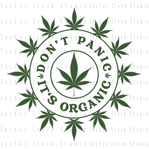 Don't Panic It's Organic | PNG File | Digital Download | Sublimation | Weed | Marijuana | Cannabis | Funny | Adult | Humor