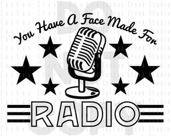 You Have A Face Made For Radio | PNG | Digital Download | Sublimation | Funny | Adult | Humor | Vintage | Microphone | Insult