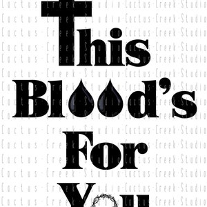 This Blood’s For You | PNG File | Digital Download | Sublimation | Cross | Religious | Crown of Thorns | Beer Parody | God | Jesus