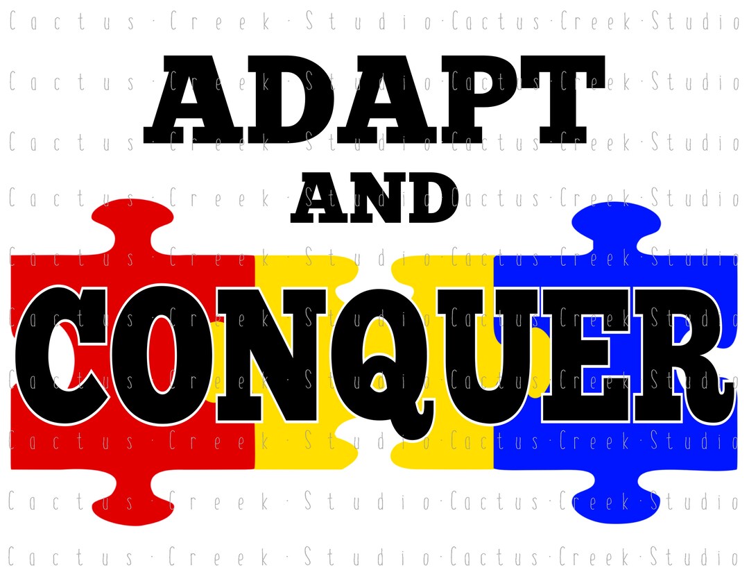 Adapt and Conquer PNG File Digital Download Sublimation Autism