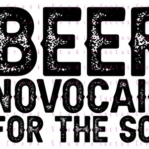 Beer Novocaine For The Soul | PNG File | Digital Download | Sublimation | Grunge | Distressed | Alcohol Drinking | Bottle | Adult