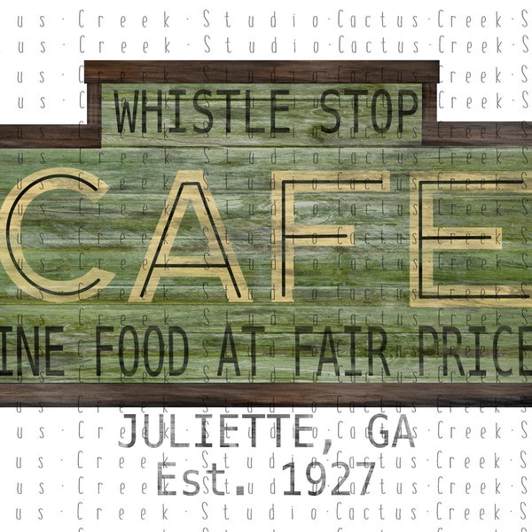 Whistle Stop Cafe Sign | PNG File | Digital Download | Sublimation | Fried Green Tomatoes | Movie | Towanda