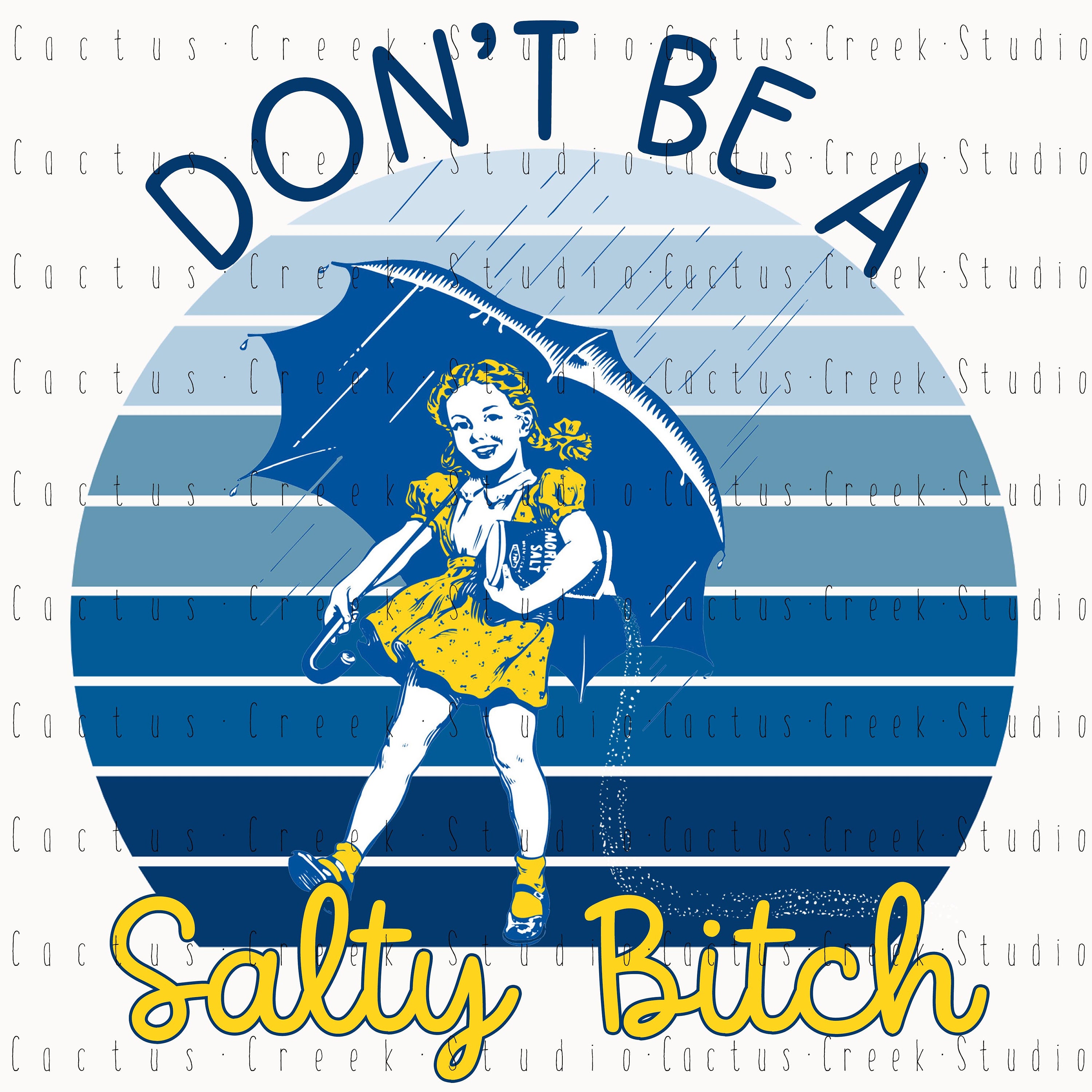 Don't Be A Salty Bitch | PNG File | Digital Download | Sublimation | Girl  with Umbrella | Yellow Dress | Rain | Funny | Vintage | Adult