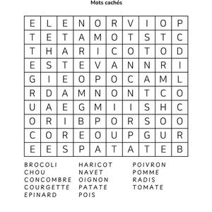 May include: A black and white word search puzzle titled "L&Eacute;GUMES" with "Mots cach&eacute;s" above. The grid contains letters, and a list of French vegetable names is below. A fun activity for all ages.