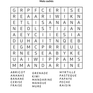 May include: A black and white word search puzzle with the word "FRUITS" at the top. The puzzle contains a grid of letters and a list of fruit names below. The words are in French.