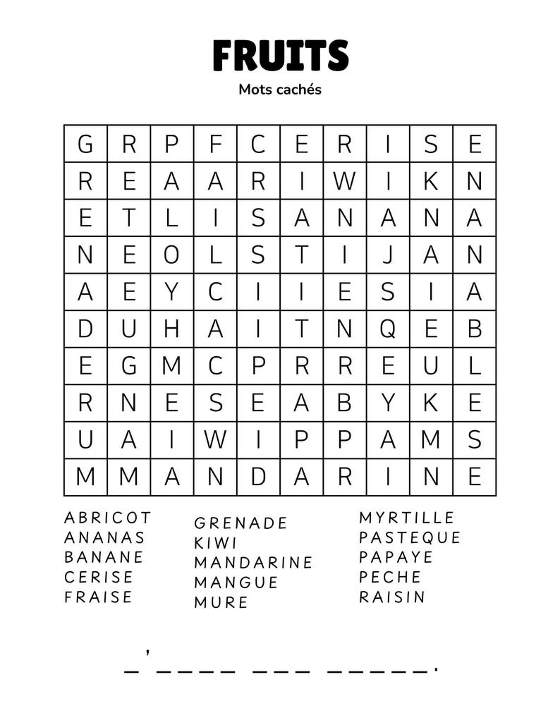 May include: A black and white word search puzzle with the word "FRUITS" at the top. The puzzle contains a grid of letters and a list of fruit names below. The words are in French.