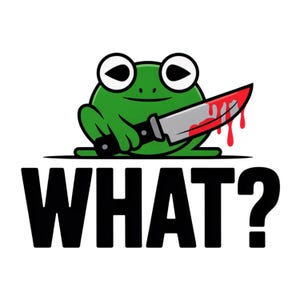 Cute Killer Frog PNG, Funny Dark Humor Clipart with Knife and “WHAT?” , Goth Kawaii Murder Frog for Sublimation and Stickers