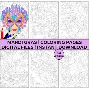 May include: A digital download featuring Mardi Gras coloring pages. The image shows a colorful mask with a woman's face, along with several black and white coloring pages. Text on the image reads: "MARDI GRAS | COLORING PAGES DIGITAL FILES | INSTANT DOWNLOAD" and "30 PAGES."