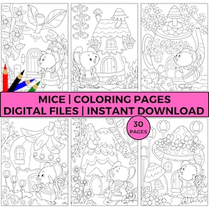 May include: A collection of six black and white coloring pages featuring whimsical scenes with mice. The pages include illustrations of mice near houses, flowers, and other decorative elements. The text on the image reads "MICE | COLORING PAGES | DIGITAL FILES | INSTANT DOWNLOAD" and "30 PAGES".