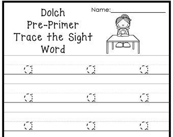 40 Printable Dolch Pre-Primer Trace the Sight Word Worksheets. Preschool-PreK Handwriting and Spelling Activity.