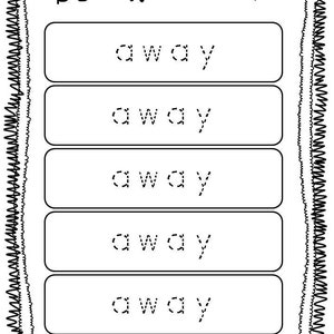 May include: Black and white worksheet with the word "away" at the top and five lines with dotted letters to trace the word "away".