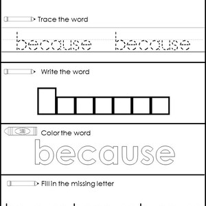 May include: A black and white worksheet with the word "because" in a dashed box. The worksheet includes tracing, writing, and coloring activities for the word, along with a fill-in-the-blank exercise. The website teachatdaycare.com is at the bottom.