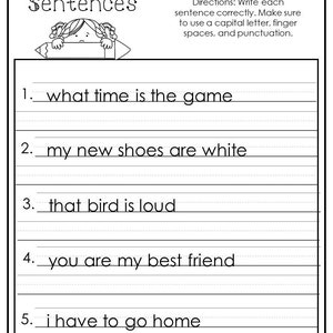 May include: Black and white worksheet with the text "Correct the Sentences" and a cartoon of a child peeking over a pencil. The worksheet has five sentences with errors in capitalization, spacing, and punctuation. The sentences are: "what time is the game", "my new shoes are white", "that bird is loud", "you are my best friend", and "i have to go home".