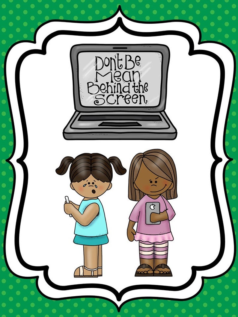 May include: Illustration of a laptop with the text "Don't Be Mean Behind the Screen" on the screen. Two girls are shown, one crying while holding a phone and the other looking angry while holding a phone.